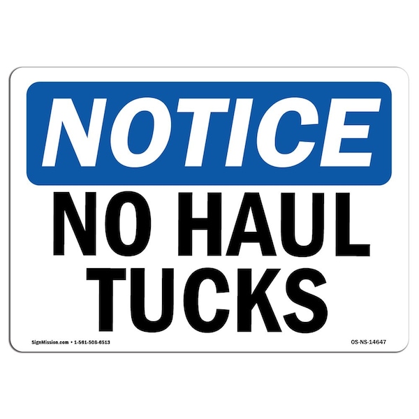 Safety Sign, OSHA Notice, 7" Height, Aluminum, No Haul Trucks Sign, Landscape